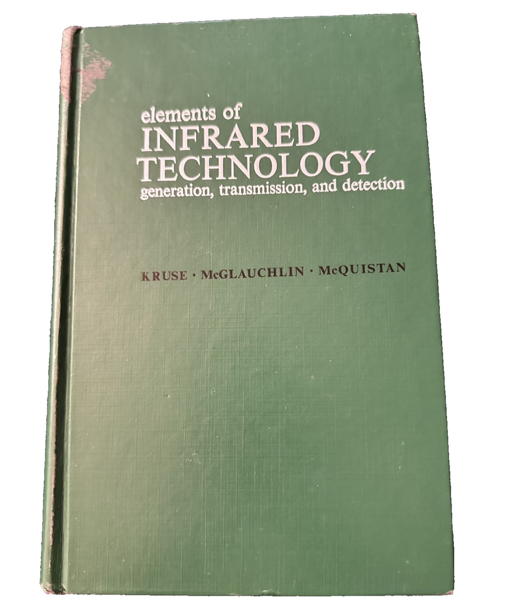 ELEMENTS OF INFRARED TECHNOLOGY: GENERATION, TRANSMISSION By P. W. Kruse 1962